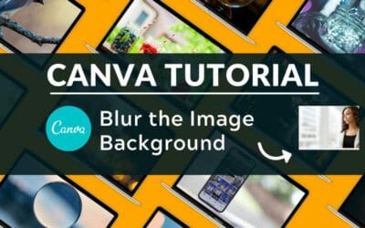 How to Blur the Background of Photos Using Canva
