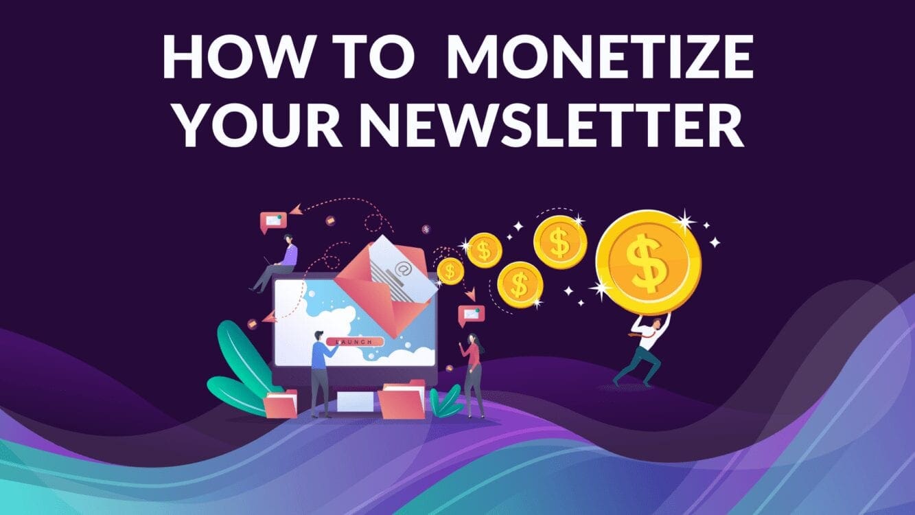 how to monetize your newsletter, monetize newsletter, Can I make money from newsletters, How do I monetize my email list, How do I sell my newsletter, Selling a newsletter, newsletter revenue, How much money can you make with an email list, How do I start a newsletter business, How to sell advertising space in a newsletter, Profitable email newsletter, how to make money with newsletter,