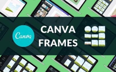 Canva Frames: How to Use Frames in Canva