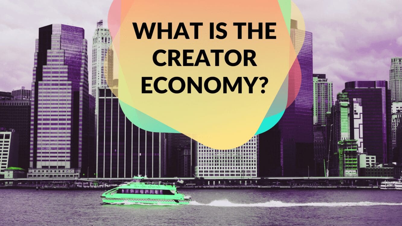 what is the creator economy, creator economy definition, creator economy examples, creator economy vs passion economy, creator economy companies