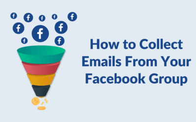 How to Collect Emails From Your Facebook Group