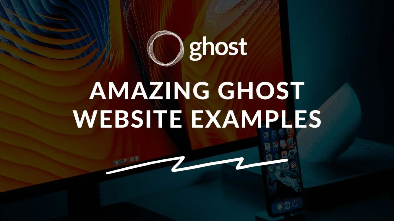 Amazing Ghost Website Examples - Blogging Guide