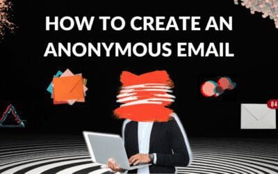 How to Create an Anonymous Email