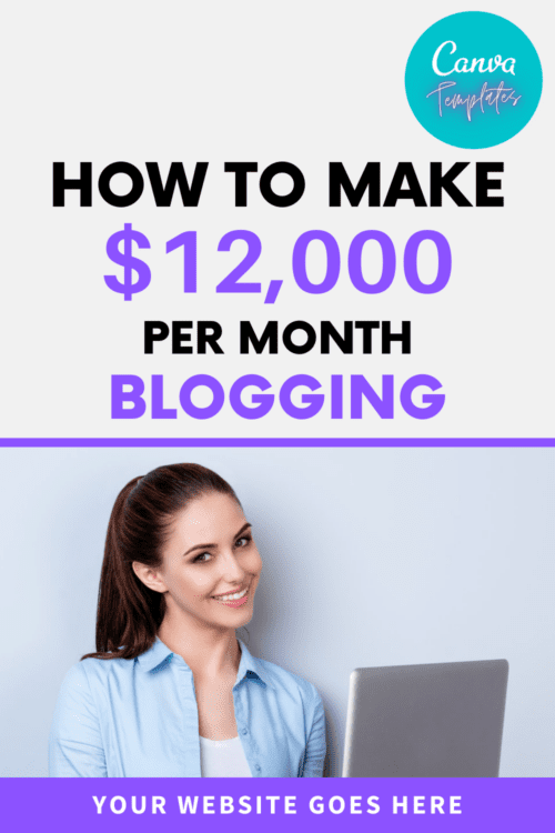Pinterest Pins Canva Templates - How to Maike 120000 per Month Blogging