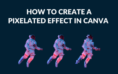 How to Create a Pixelated Effect in Canva