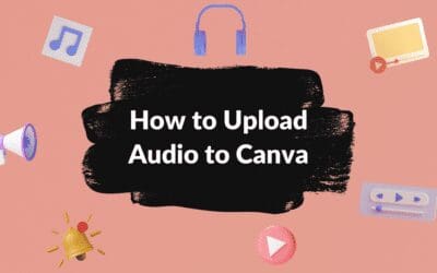 How to Add Audio or Music to Canva