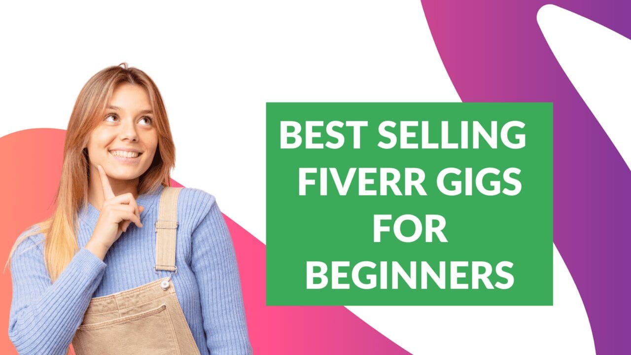 Best Selling Fiverr Gigs for Beginners (Start Selling on Fiverr with No ...
