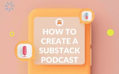 How to Create a Substack Podcast