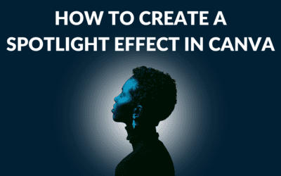 How to Create a Spotlight Effect in Canva