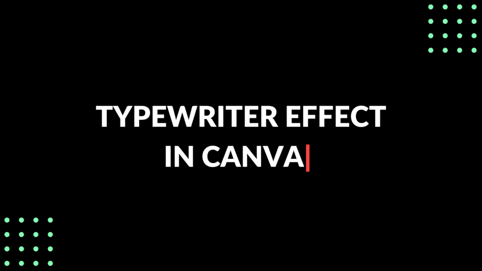 How to Create a Typewriter Effect in Canva Blogging Guide
