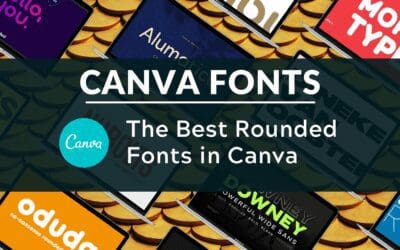 Best Rounded Fonts in Canva