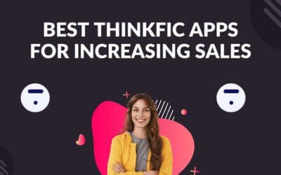 Best Thinkific Apps for Increasing Sales