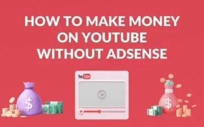 How to Make Money on YouTube (Without AdSense)