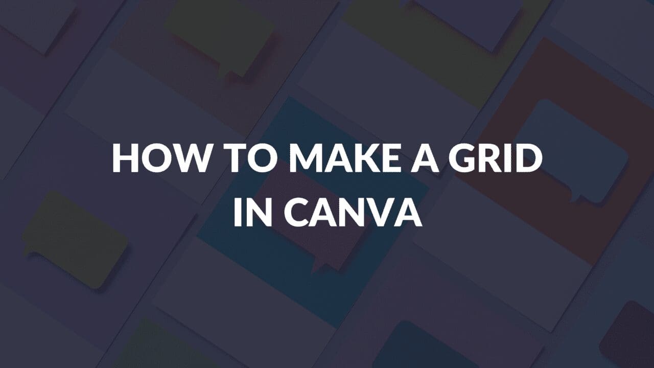 how-to-make-a-grid-in-canva-blogging-guide