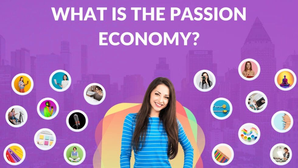 What is the Passion Economy? Blogging Guide