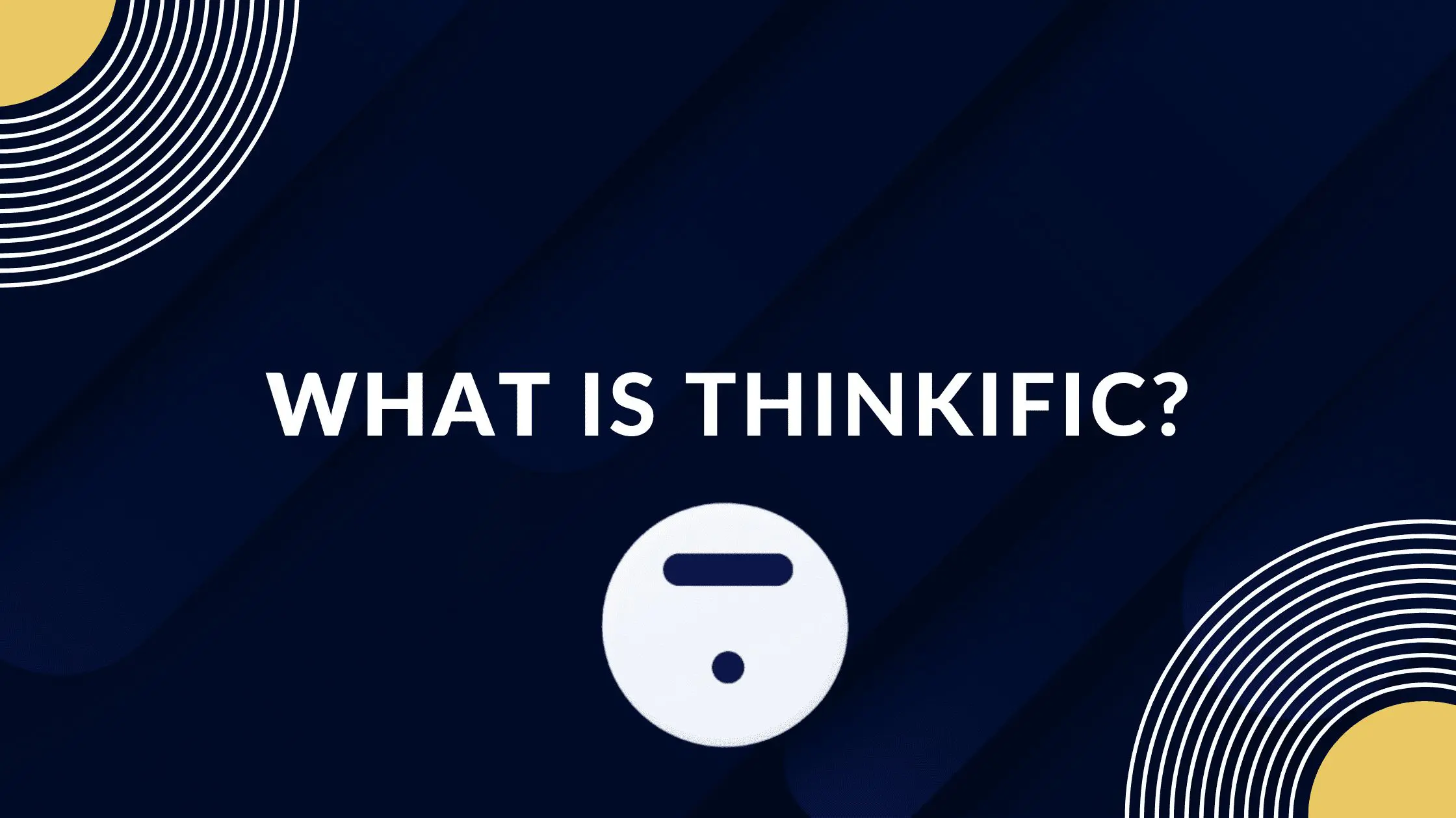 what is thinkific, what is thinkific?, Thinkific features, Thinkific reviews, what is thinkific used for, how does thinkific work