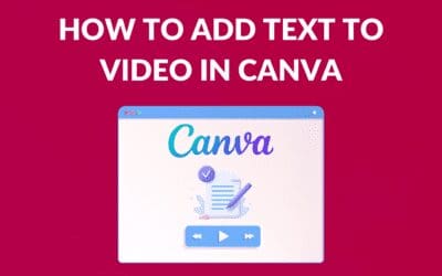 How to Add Text to Video in Canva