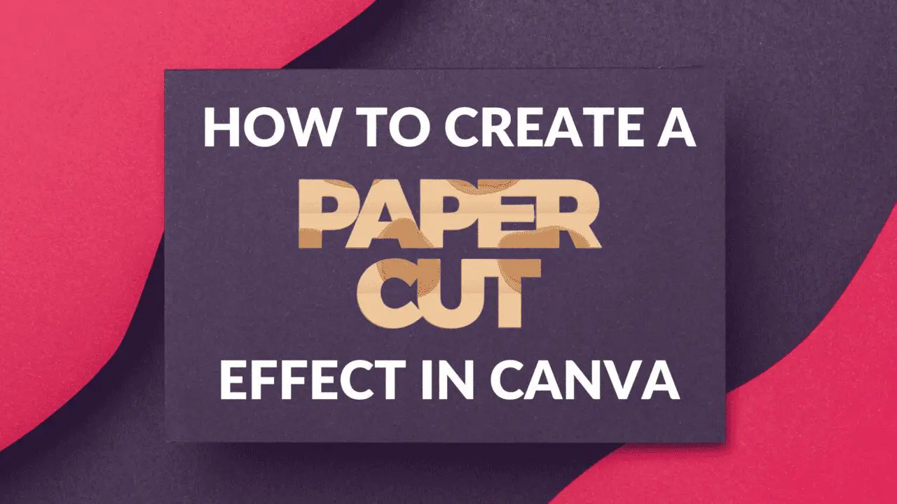 How To Create A Paper Cut Effect In Canva Blogging Guide How To Create A Paper Cut Effect In Canva Blogging Guide