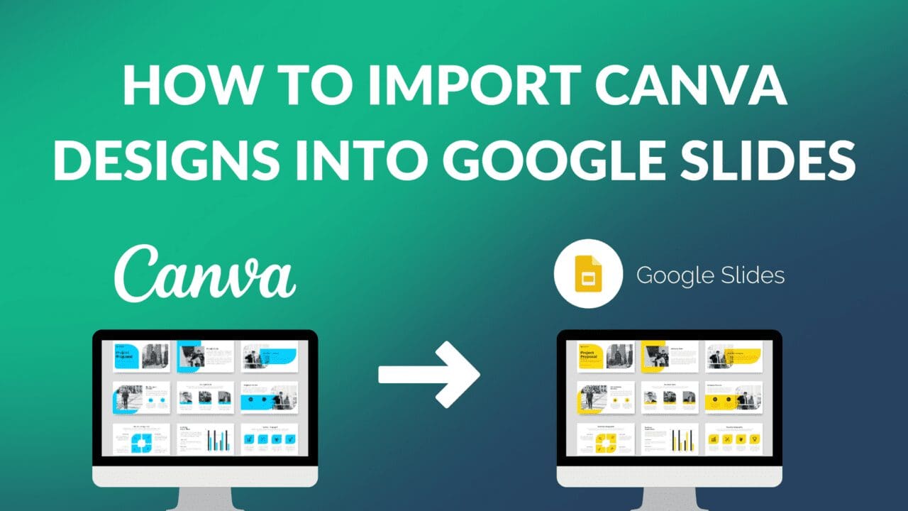 How to Import Canva Designs into Google Slides Blogging Guide How to Import Canva Designs into Google Slides Blogging Guide