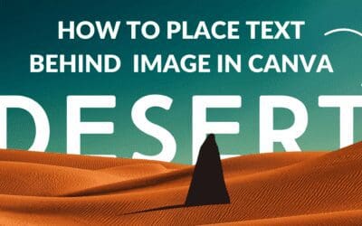 How to Place Text Behind an Image in Canva