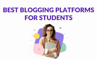 Best Blogging Platforms for Students