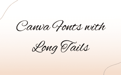 Best Canva Fonts with Long Tails
