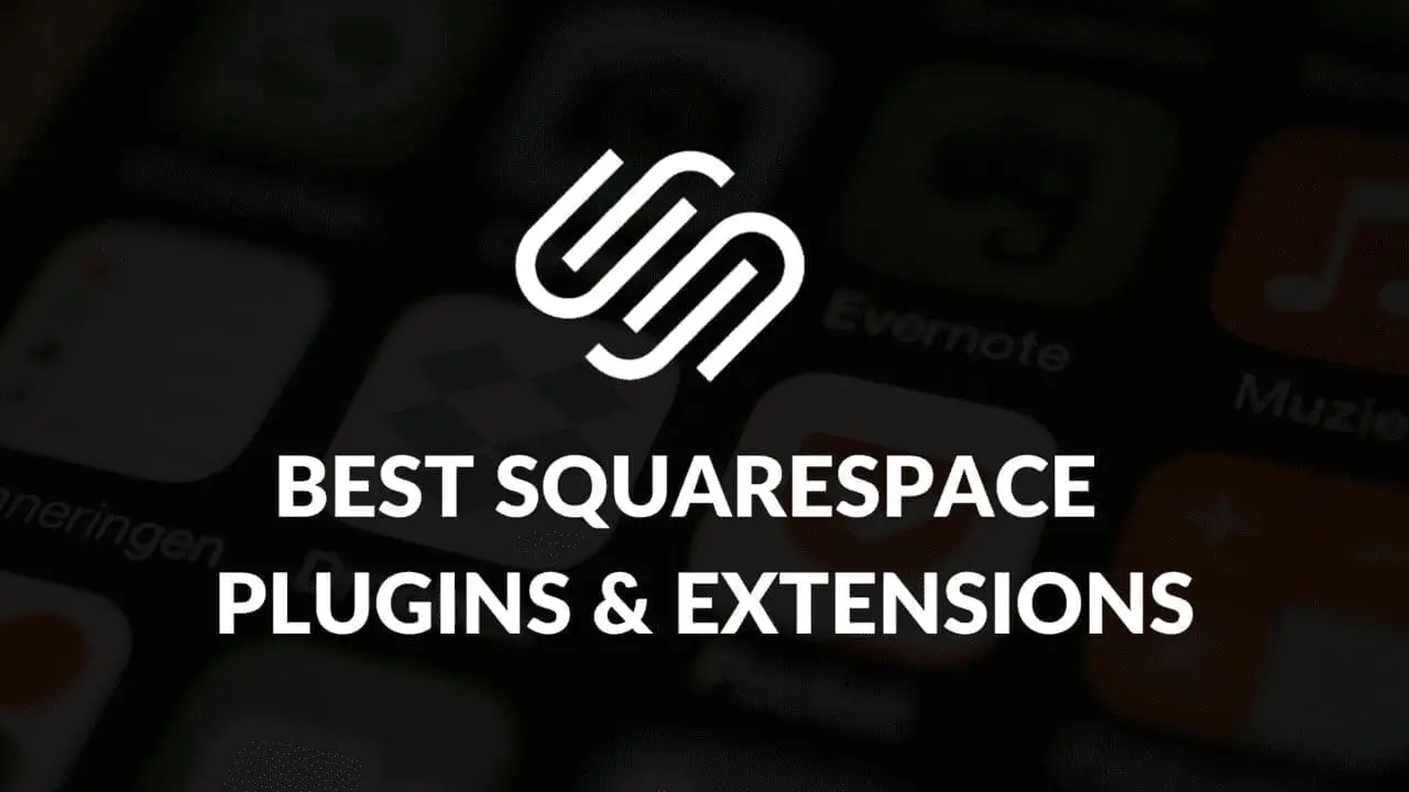 Best Squarespace Plugins and Extensions Blogging Guide