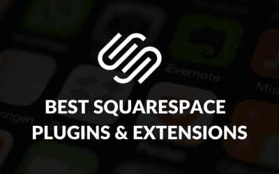 Best Squarespace Plugins and Extensions