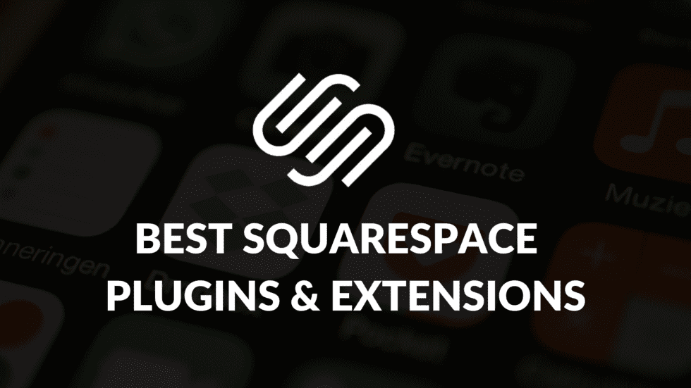 Best Squarespace Plugins and Extensions Blogging Guide