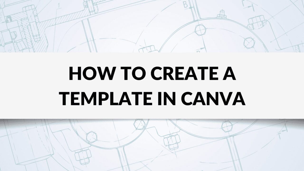 How to Create a Template in Canva - Blogging Guide