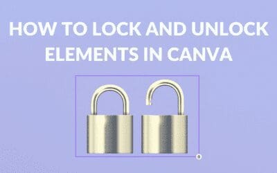 How to Lock and Unlock Elements in Canva