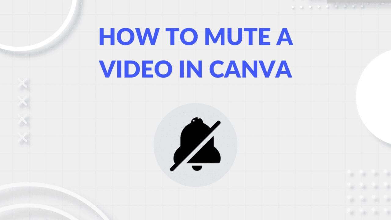 How to Mute a Video in Canva Blogging Guide