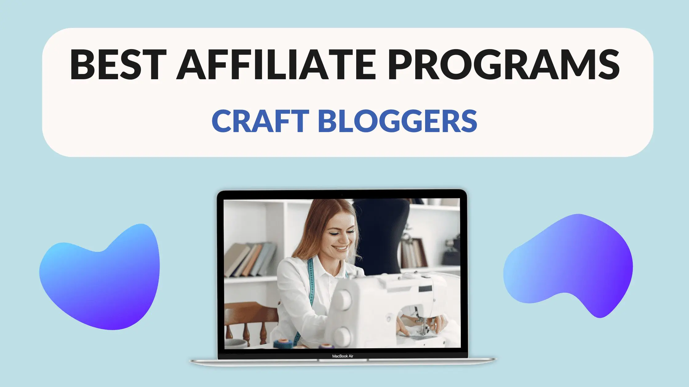 Best Affiliate Programs for Craft Bloggers, art com affiliate program, digital art affiliate programs, art supplies affiliate programs, affiliate marketing programs for crafters, craft affiliate programs, quilting affiliate programs, sewing affiliate programs