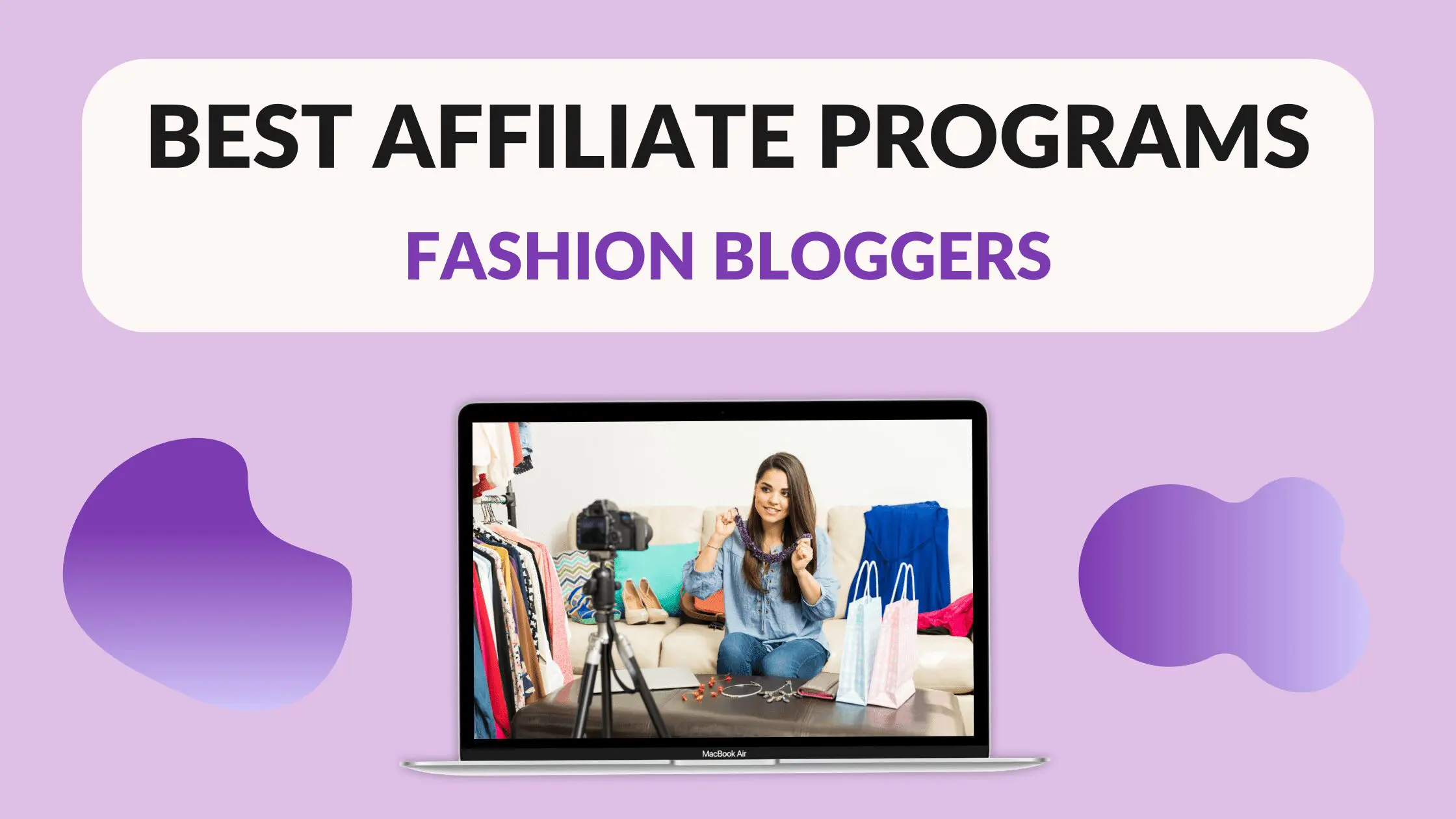 Best Affiliate Programs for Fashion Bloggers, affiliate programs for fashion bloggers, highest paying fashion affiliate programs, mens fashion affiliate programs, highest paying fashion affiliate programs, womens clothing affiliate programs, fashion affiliate programs for beginners