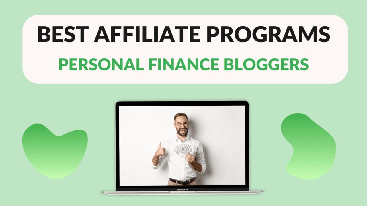 Picture of Best Affiliate Programs for Personal Finance Bloggers - Blogging Guide