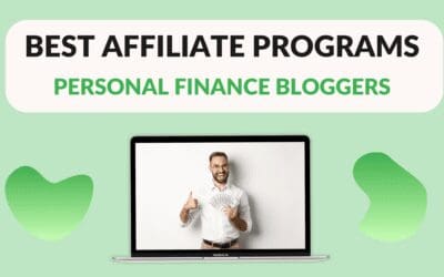 Best Affiliate Programs for Personal Finance Bloggers