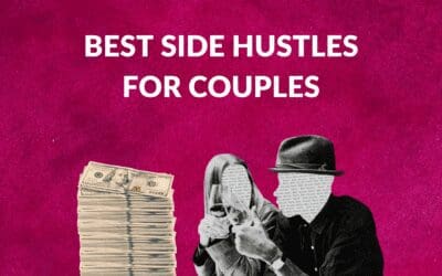 Best Side Hustles for Couples