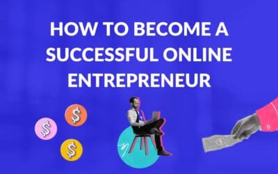 How to Become a Successful Online Entrepreneur
