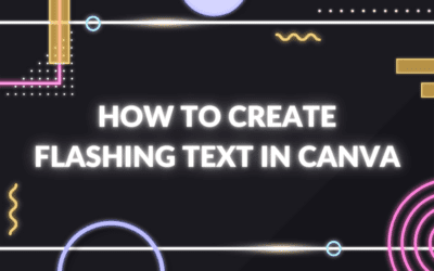 How to Create Flashing Text in Canva