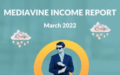 Mediavine Income Report – March 2022