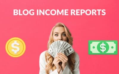 Blog Income Reports: The Ultimate List of Blog Income Reports