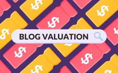 Blog Valuation: How Much Can You Sell Your Blog For?