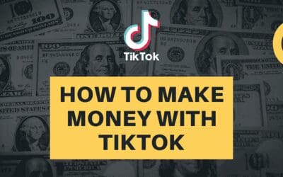 How to Make Money with TikTok