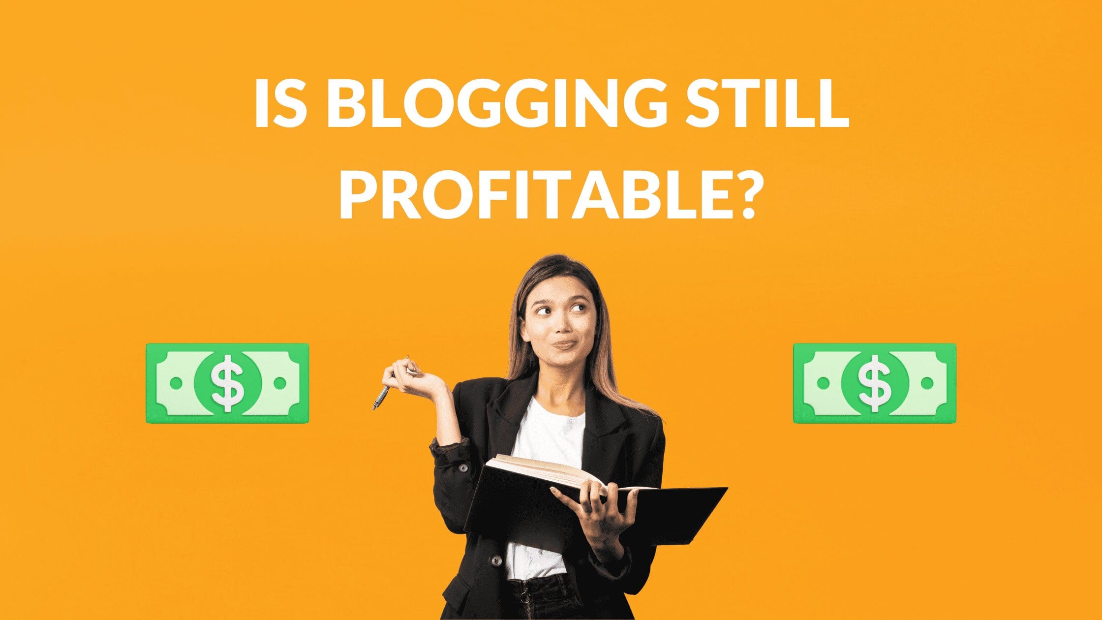 Is Blogging Still Profitable, how fast can you make money blogging, is blogging still profitable in 2022, how to start a blog and make money 2022, how to start a blog and make money 2022, is blogging still profitable reddit, how profitable is blogging, is blogging really profitable, is blogging still profitable in 2021, is blogging still worth it, can blogging be profitable