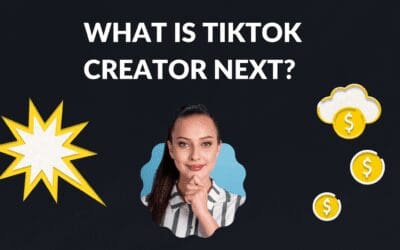 What Is TikTok Creator Next?