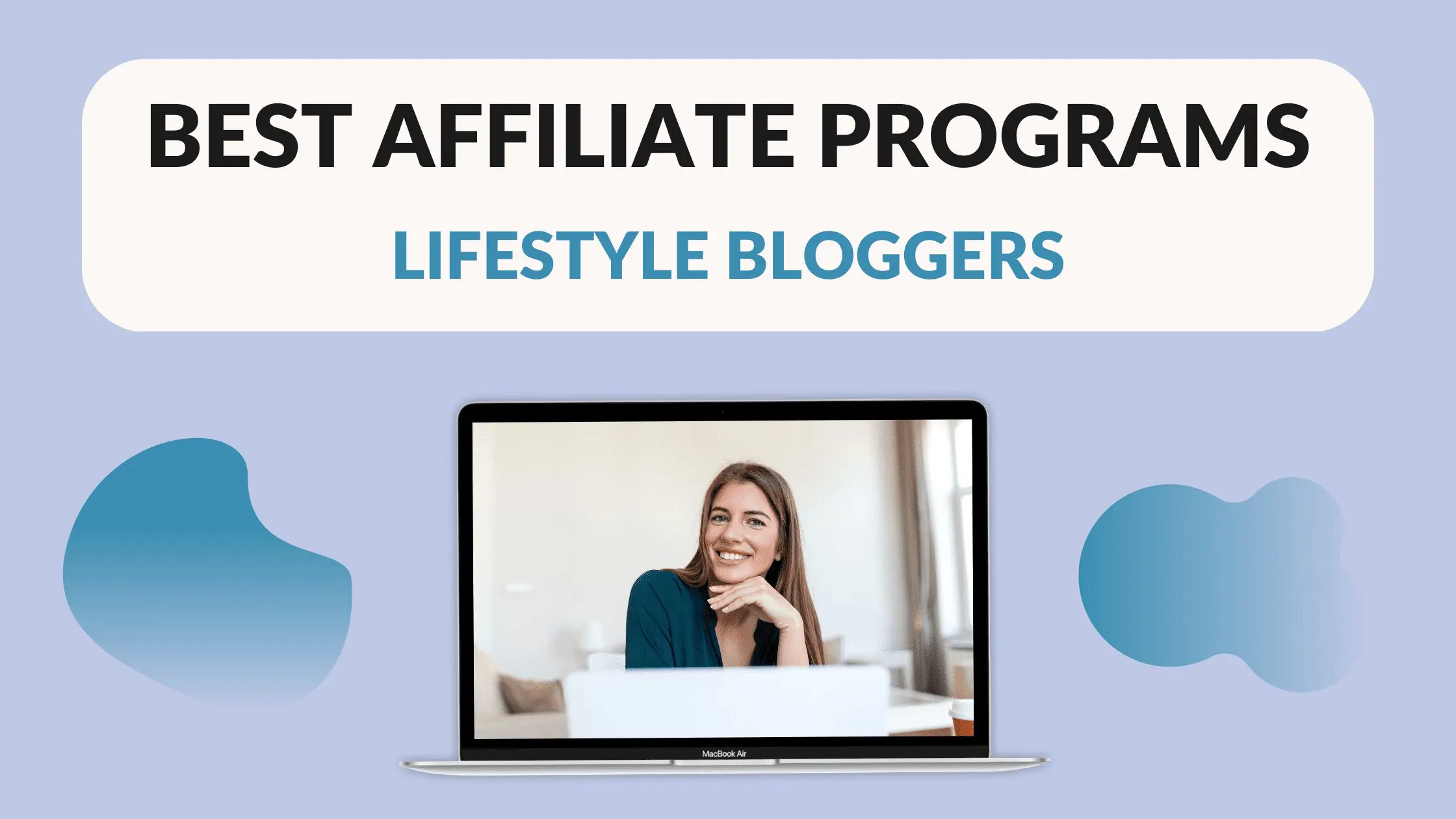 Best Affiliate Programs for Lifestyle Bloggers, lifestyle affiliate programs, affiliate programs for small influencers, affiliate programs for small bloggers, dropship lifestyle affiliate program