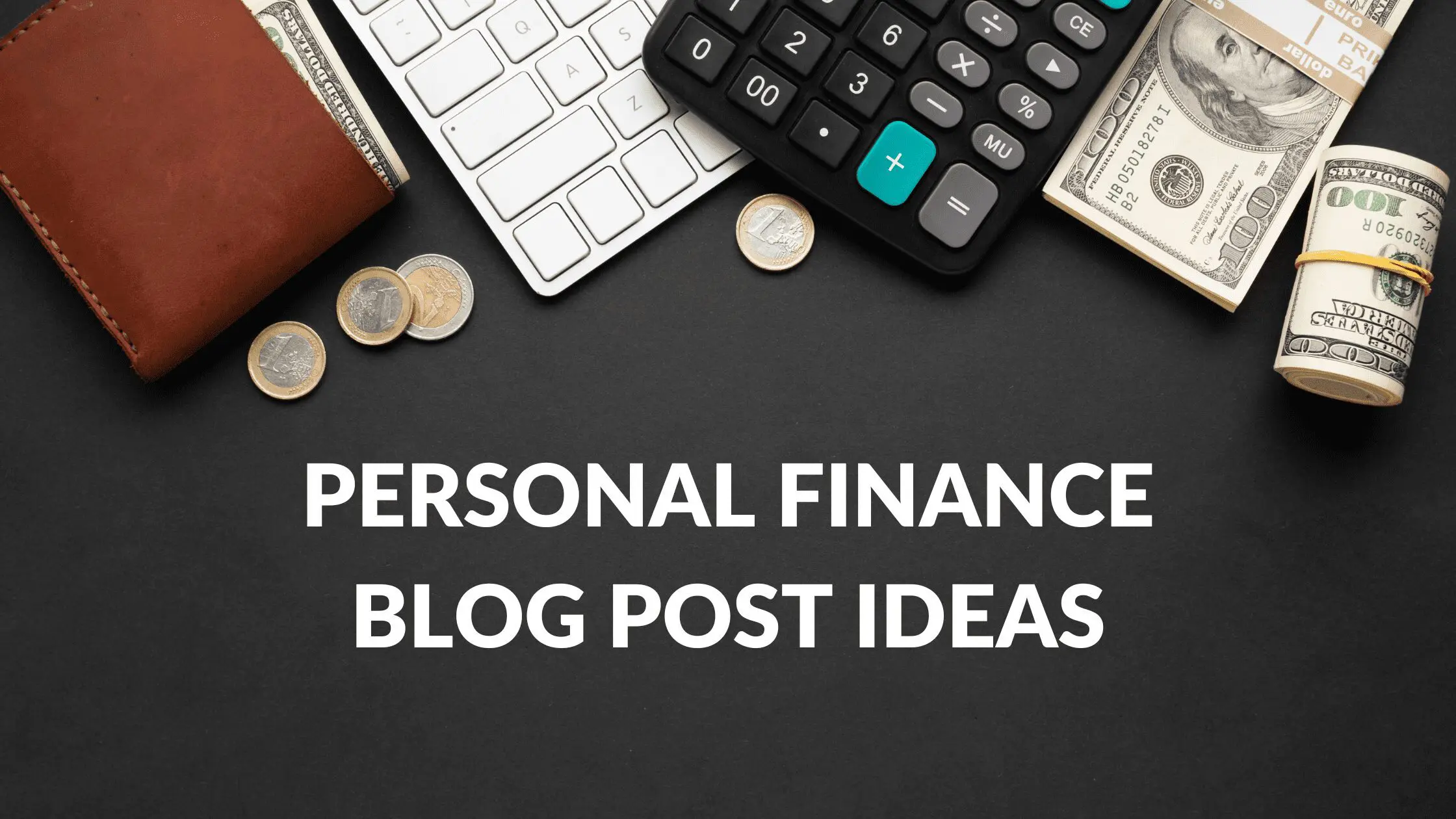 Personal-Finance-Blog-Post-Ideas.jpg