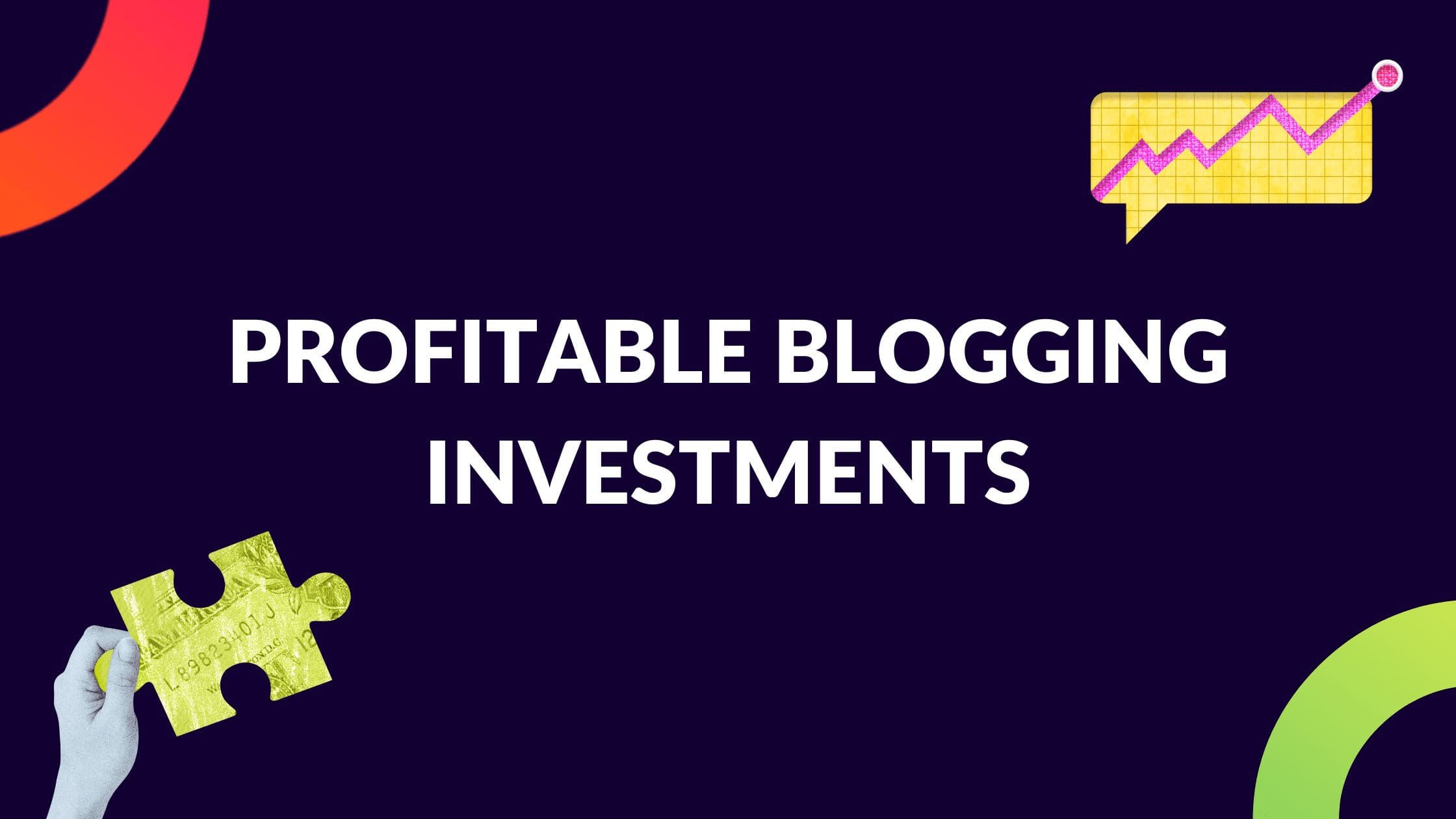 Profitable Blogging Investments: How To Invest In Your Blog - Blogging ...