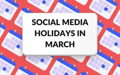 Best Social Media Holidays in March