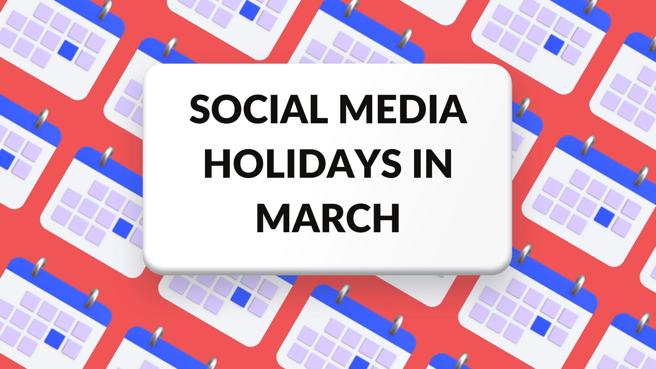 Social Media Holidays in March, social media in march, march social media holiday, march 2023